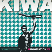 Kiwa - Boomstick EP