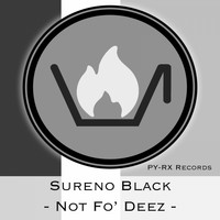 Sureno Black - Not Fo' Deez