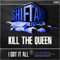 Kill The Queen - I Got It All EP