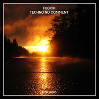 Fugich - Techno No Comment