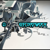 Electroshock - Why I'm Such A?