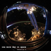Sebastian B - One More Day In Space