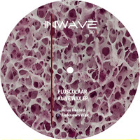 Plusculaar - Alive Wax EP
