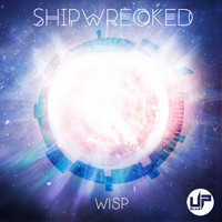 Shipwrecked - Wisp EP