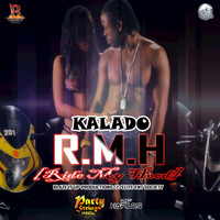 Kalado - R.M.H (Ride My Hood) - Single