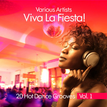 Various Artists - Viva La Fiesta! (20 Hot Dance Grooves), Vol. 1