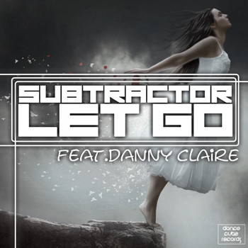 Subtractor feat. Danny Claire - Let Go