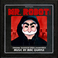 Mac Quayle - Mr. Robot, Vol. 2 (Original Television Series Soundtrack)