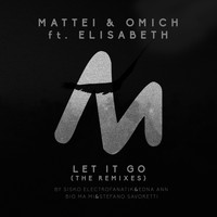 Mattei & Omich feat. Elisabeth - Let It Go (The Remixes)