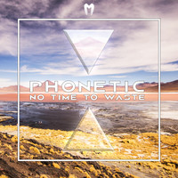 Phonetic - No Time to Waste