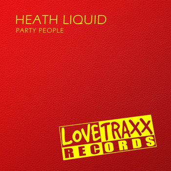 Heath Liquid - Party People