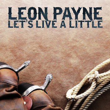 Leon Payne - Let's Live a Little