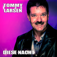 Tommy Larsen - Diese Nacht