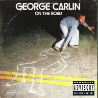 George Carlin - On the Road (Explicit)
