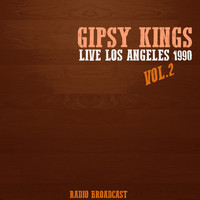 Gipsy Kings - Gipsy Kings Live los Angeles 1990, Vol. 2