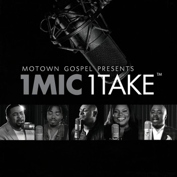 Various Artists - Motown Gospel Presents 1 Mic 1 Take
