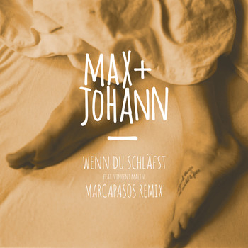 Max + Johann - Wenn du schläfst (Marcapasos Remix)