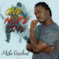 Mike Overlord - One More Time