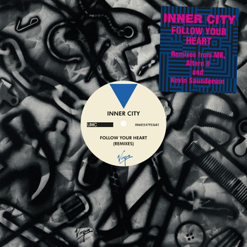 Inner City - Follow Your Heart (Remixes)