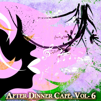 Various Artists - After Dinner Cafè, Vol. 6 (Intense Chillout Mix)