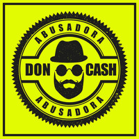 Don Cash - Abusadora