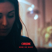 Christine - Howling Wave