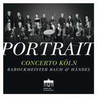Concerto Köln - Portrait: Concerto Köln