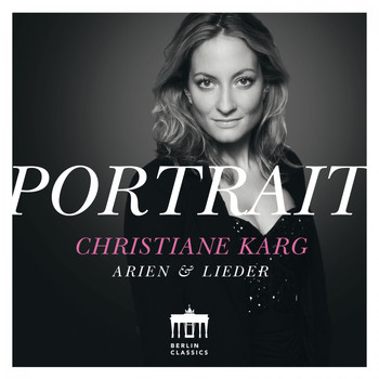 Christiane Karg - Portrait: Arien und Lieder