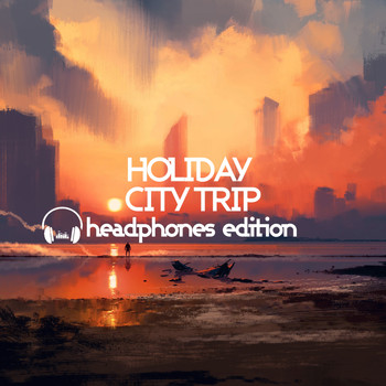 Various Artists - Holiday City Trip Headphones Edition