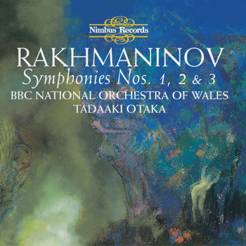 BBC National Orchestra of Wales, Sergei Rachmaninoff & Tadaaki Otaka - Rachmaninoff: Symphonies Nos. 1, 2 & 3