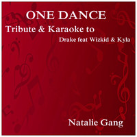 Natalie Gang - One Dance [Tribute & Karaoke to Drake, Wizkid & Kyla]