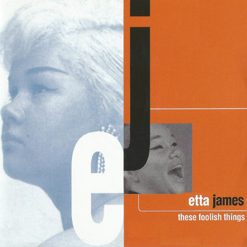 Etta James - These Foolish Things