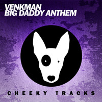 Venkman - Big Daddy Anthem
