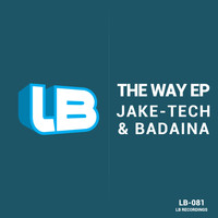 Jake-Tech & Badaina - The Way EP