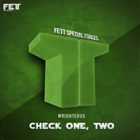 Wrighteous - Check One, Two