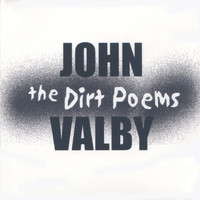 John Valby - The Dirt Poems (Explicit)