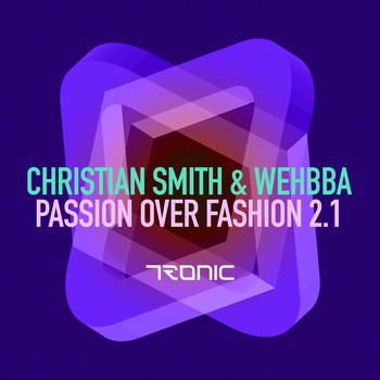 Christian Smith & Wehbba - Passion Over Fashion 2.1