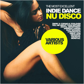 Various Artists - The Most Excellent Indie Dance / Nu Disco
