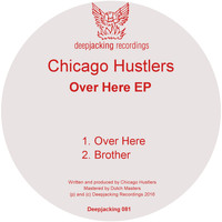 Chicago Hustlers - Over Here EP