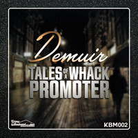 Demuir - Tales of A Whack Promoter