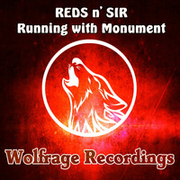 Reds n' Sir - Running With Monument