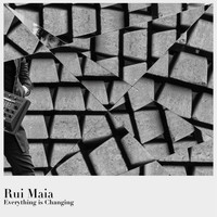 Rui Maia - Everything Is Changing