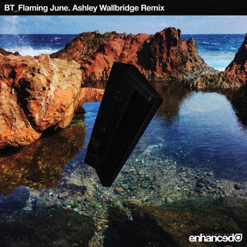 BT - Flaming June (Ashley Wallbridge Remix)