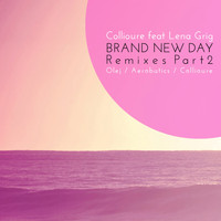 Collioure Feat. Lena Grig - Brand New Day Remixes, Pt. 2