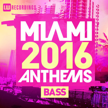 Various Artists - Miami 2016 Anthems: Bass