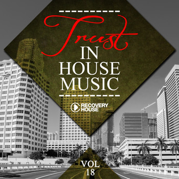Various Artists - Trust In House Music, Vol. 18