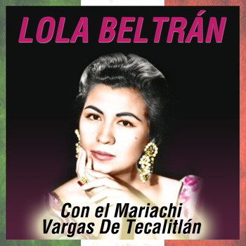 Lola Beltrán - Con el Mariachi Vargas de Tecalitlán
