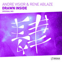 Andre Visior & Rene Ablaze - Drawn Inside