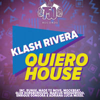 Klash Rivera - Quiero House