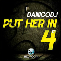 DanicoDJ - Put Her In 4